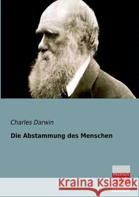 Die Abstammung Des Menschen Darwin, Charles R. 9783955620080 Bremen University Press