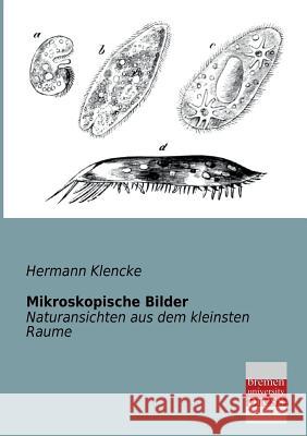 Mikroskopische Bilder Klencke, Hermann 9783955620349 Bremen University Press