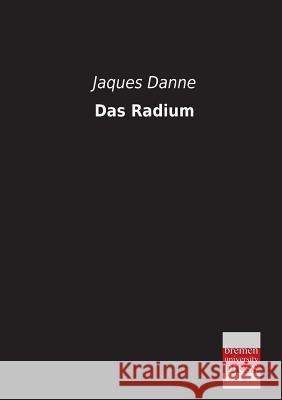 Das Radium Jaques Danne 9783955620431