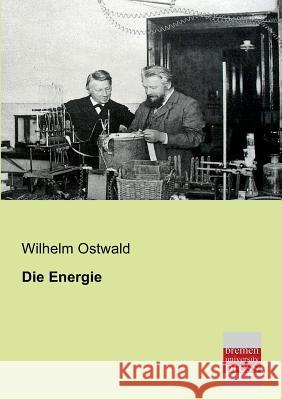 Die Energie Wilhelm Ostwald 9783955620738 Bremen University Press