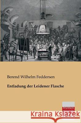 Entladung Der Leidener Flasche Berend Wilhelm Feddersen 9783955620790 Bremen University Press