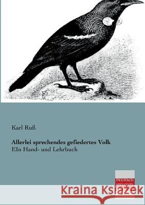 Allerlei Sprechendes Gefiedertes Volk Karl Russ 9783955620875 Bremen University Press