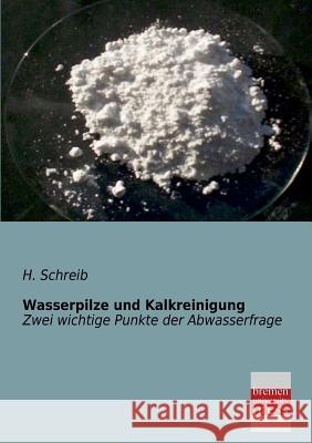 Wasserpilze Und Kalkreinigung H. Schreib 9783955620899 Bremen University Press