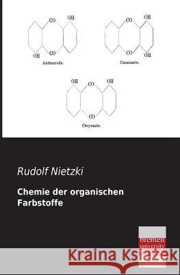 Chemie Der Organischen Farbstoffe Rudolf Nietzki 9783955621803 Bremen University Press