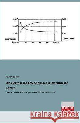 Die Elektrischen Erscheinungen in Metallischen Leitern Karl Baedeker 9783955622077