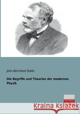 Die Begriffe Und Theorien Der Modernen Physik John Bernhard Stallo 9783955622206 Bremen University Press