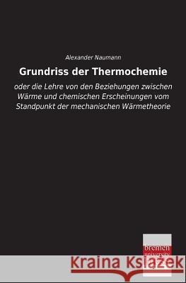 Grundriss Der Thermochemie Alexander Naumann 9783955622541 Bremen University Press