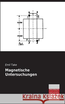 Magnetische Untersuchungen Emil Take 9783955622893 Bremen University Press
