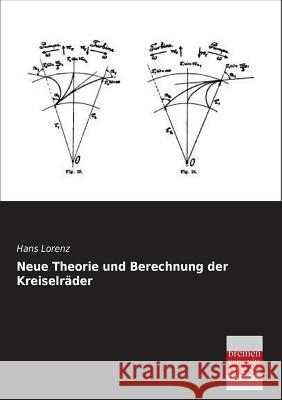 Neue Theorie Und Berechnung Der Kreiselrader Hans Lorenz 9783955622916 Bremen University Press