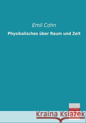 Physikalisches Uber Raum Und Zeit Emil Cohn 9783955622947 Bremen University Press