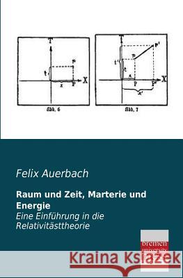 Raum Und Zeit, Marterie Und Energie Felix Auerbach 9783955622985