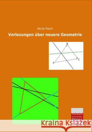 Vorlesungen über neuere Geometrie Pasch, Moritz 9783955628895 Bremen University Press