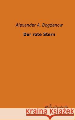 Der rote Stern Bogdanow, Alexander A. 9783955630041 Leseklassiker