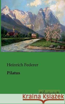 Pilatus Federer, Heinrich 9783955630256 Leseklassiker