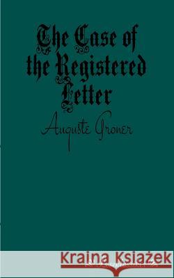 The Case of the Registered Letter Groner, Auguste 9783955630317 Leseklassiker