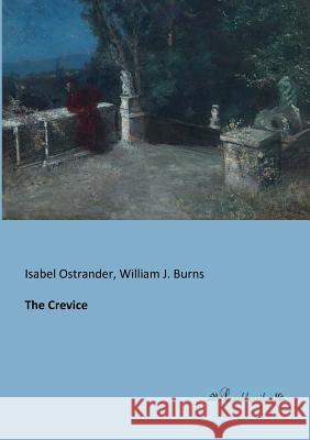 The Crevice Ostrander, Isabel; Burns, William J. 9783955630423