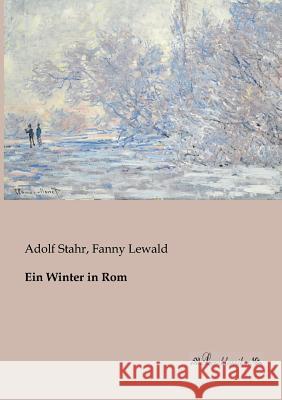 Ein Winter in Rom Adolf Stahr Fanny Lewald 9783955630553 Leseklassiker