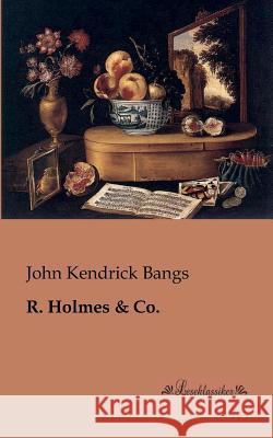R. Holmes John Kendrick Bangs 9783955630782 Leseklassiker