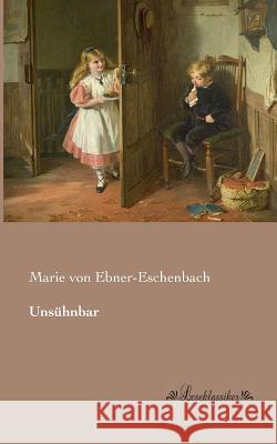 Unsühnbar Ebner-Eschenbach, Marie Von 9783955631192 Leseklassiker