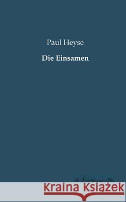 Die Einsamen Paul Heyse 9783955631321 Leseklassiker