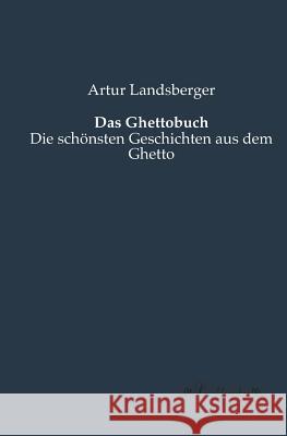 Das Ghettobuch: Die schönsten Geschichten aus dem Ghetto Landsberger, Artur 9783955631543 Leseklassiker