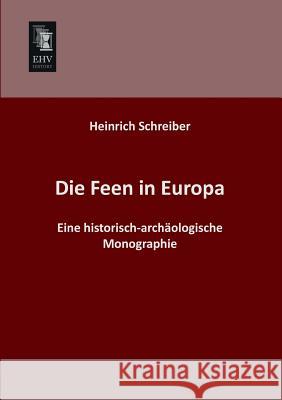 Die Feen in Europa Heinrich Schreiber 9783955640132 Ehv-History