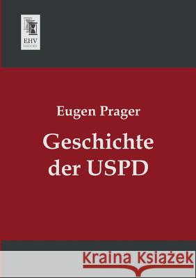 Geschichte Der Uspd Eugen Prager 9783955644123