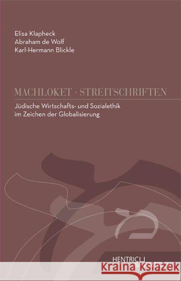 Jüdische Wirtschafts- und Sozialethik in Zeiten der Globalisierung Blickle, Karl-Hermann; Klapheck, Elisa; de Wolf, Abraham 9783955651398