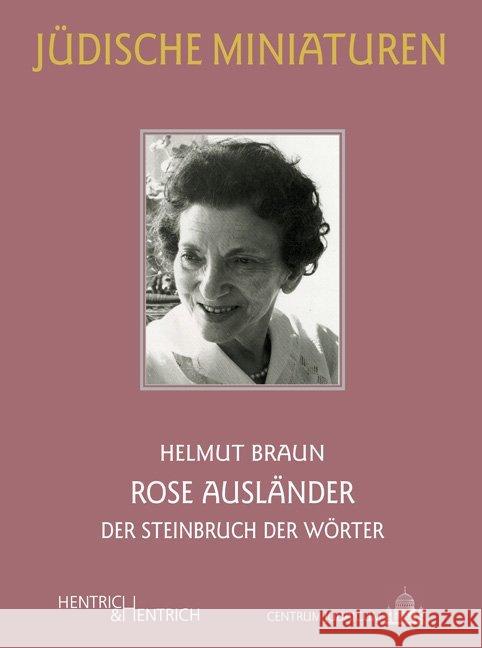 Rose Ausländer : Der Steinbruch der Wörter Braun, Helmut 9783955652395 Hentrich & Hentrich
