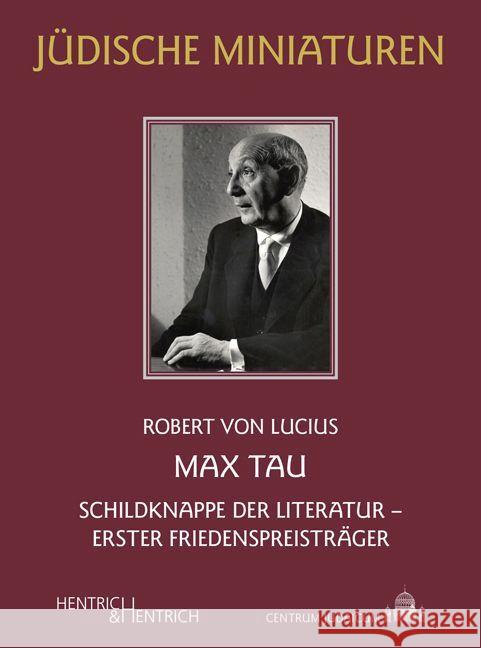 Max Tau Lucius, Robert von 9783955655952 Hentrich & Hentrich