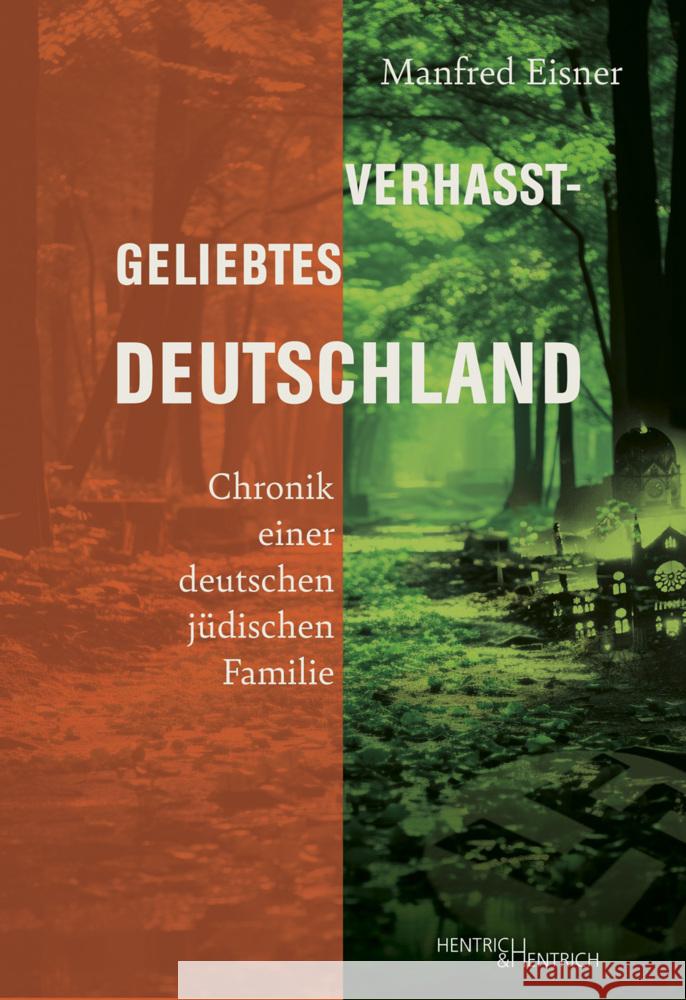 Verhasst-geliebtes Deutschland Eisner, Manfred 9783955656447