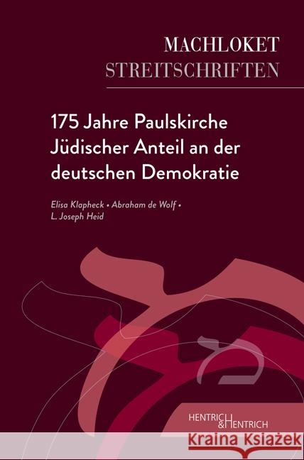 175 Jahre Paulskirche Heid, Joseph L., Klapheck, Elisa, de Wolf, Abraham 9783955656799