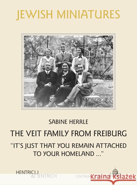 The Veit Family from Freiburg Herrle, Sabine 9783955656904 Hentrich & Hentrich