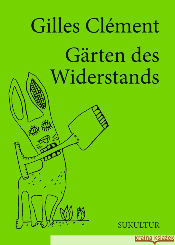 Gärten des Widerstands Clément, Gilles 9783955661496 SUKULTUR Verlag