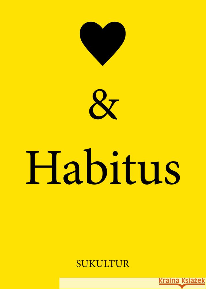 Herz & Habitus Juch, Barbara, Froehling, Simon, Royale, Tucké 9783955661618 SUKULTUR Verlag