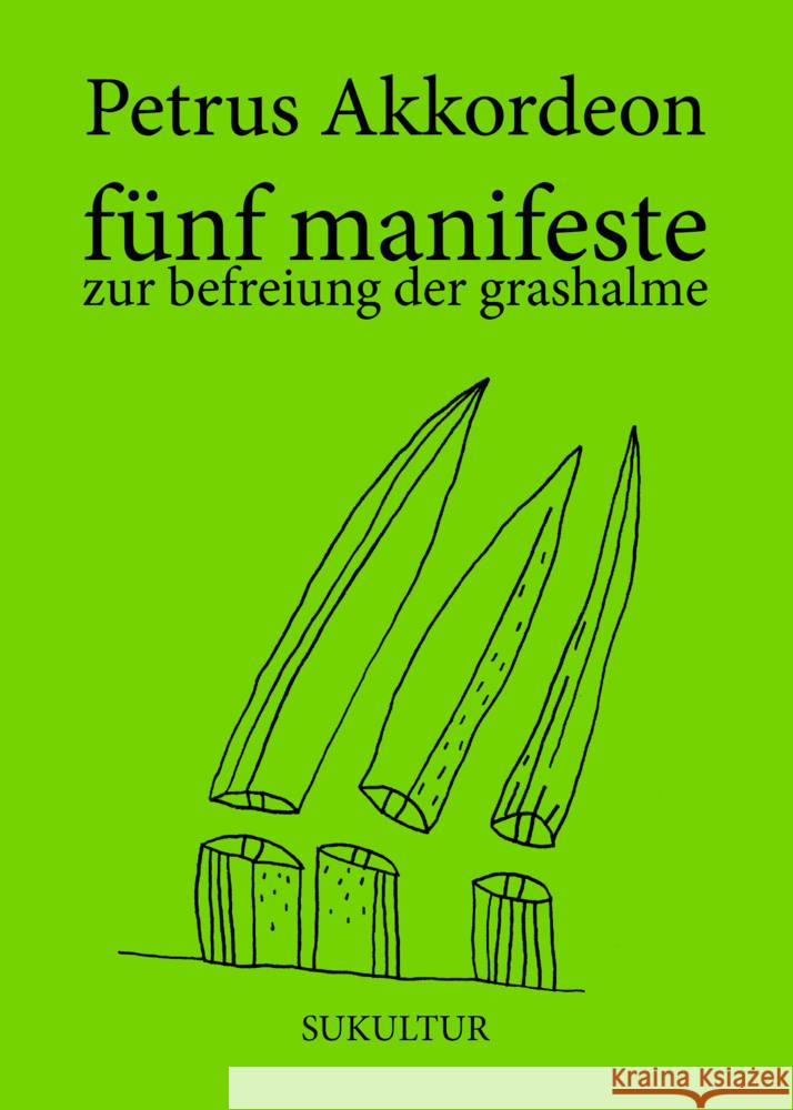 fünf manifeste zur befreiung der grashalme Akkordeon, Petrus 9783955661656