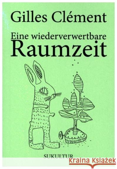 Eine wiederverwertbare Raumzeit Clément, Gilles 9783955661717