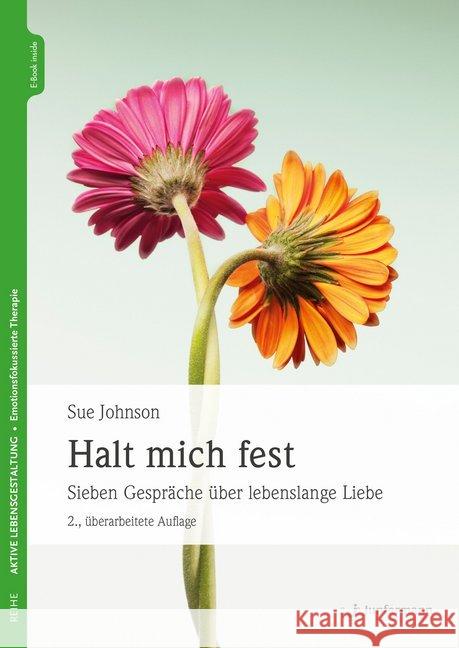 Halt mich fest : Sieben Gespräche über lebenslange Liebe. E-Book inside Johnson, Sue 9783955717834 Junfermann