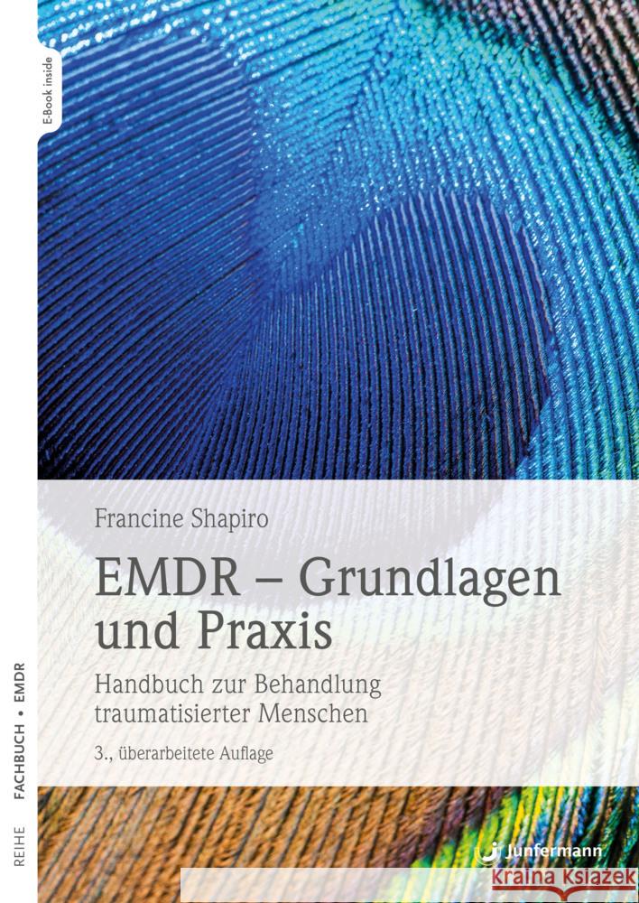 EMDR - Grundlagen und Praxis Shapiro , Francine 9783955718435 Junfermann