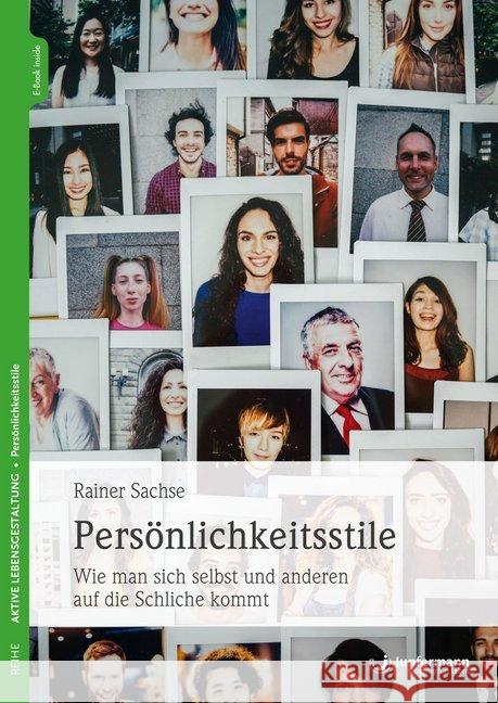 Persönlichkeitsstile : Wie man sich selbst und anderen auf die Schliche kommt. Enthält: Buch und Online-Zugang Sachse, Rainer 9783955719098