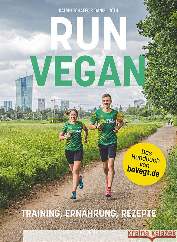 Run vegan Schäfer, Katrin, Roth, Daniel 9783955751517 Ventil
