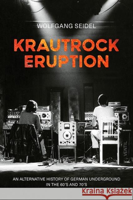 Krautrock Eruption Wolfgang Seidel 9783955752330