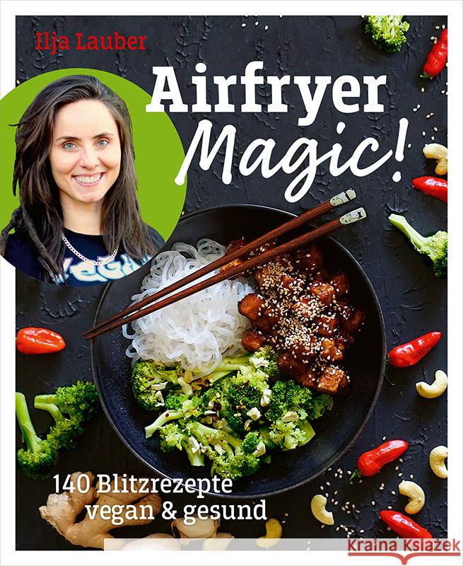 Airfryer Magic! Lauber, Ilja 9783955752354