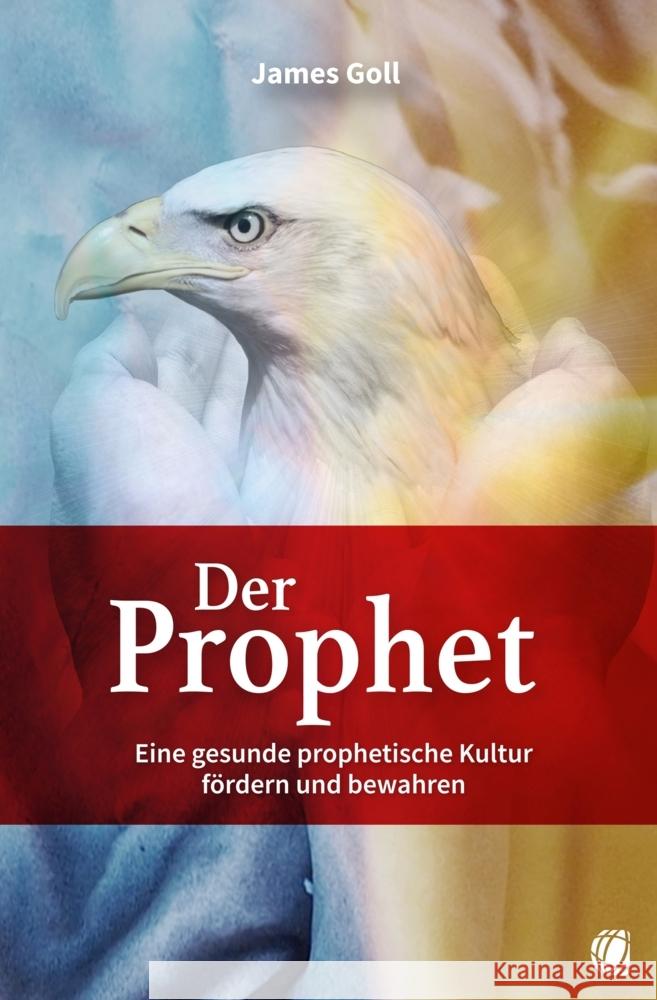Der Prophet Goll, James 9783955783822 GloryWorld-Medien