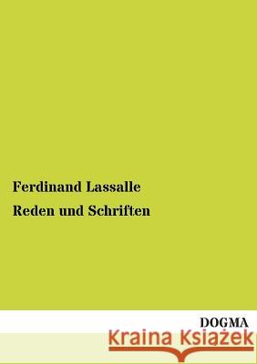 Reden Und Schriften Ferdinand Lassalle 9783955800031 Dogma