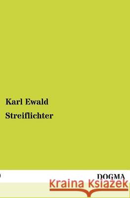 Streiflichter Karl Ewald 9783955800390