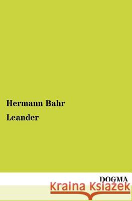 Leander Hermann Bahr 9783955800529 Dogma