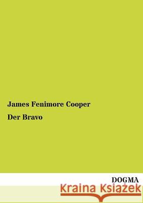 Der Bravo James Fenimore Cooper 9783955800567 Dogma