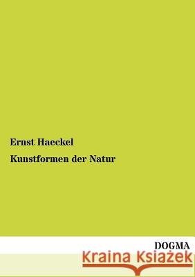 Kunstformen Der Natur Ernst Haeckel 9783955800642 Dogma