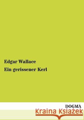 Ein Gerissener Kerl Edgar Wallace 9783955800802